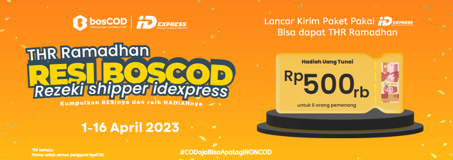 THR Ramadhan di bosCOD, Kirim Paket Pakai iDExpress Berhadiah Uang Tunai Rp500 Ribu
