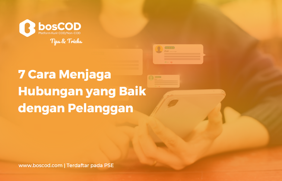 7 Cara Menjaga Hubungan yang Baik dengan Pelanggan