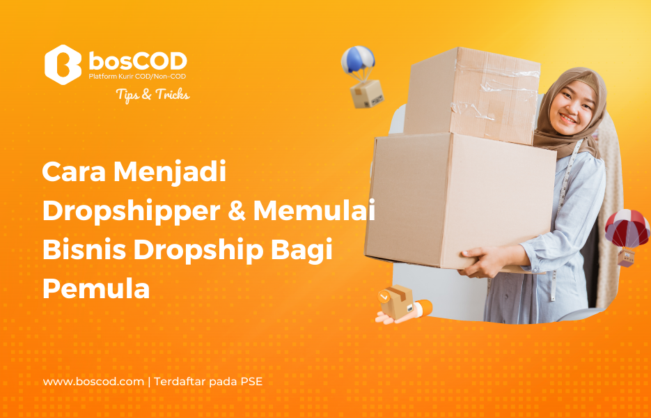 Tips Menjadi dan Memulai Bisnis Dropship bagi Dropshipper Pemula