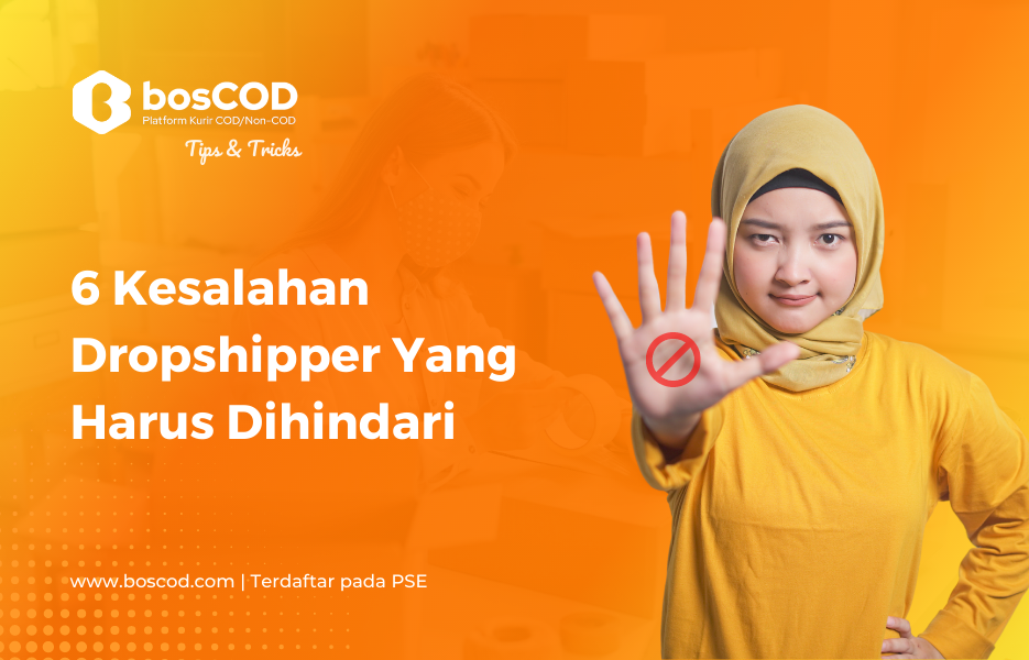 6 Kesalahan Umum dalam Dropshipping yang Harus Dihindari oleh Pemula