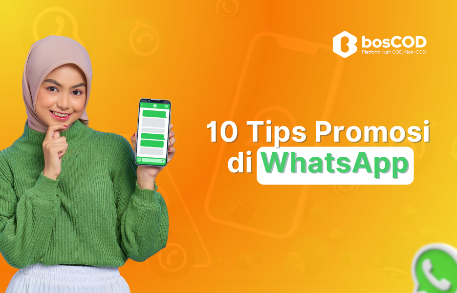 10 Tips untuk Promosi di WhatsApp Tinggi Konversi