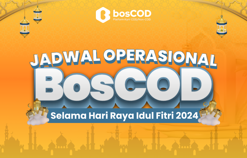 Informasi Jadwal Operasional BosCOD Selama Idul Fitri 2024