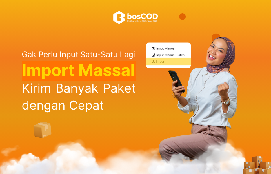 Gak perlu ribet kirim paket banyak, Pakai Import Massal